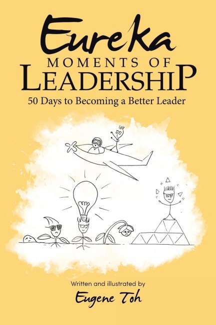 Eureka Moments of Leadership: 50 Days to Becoming a Better Leader