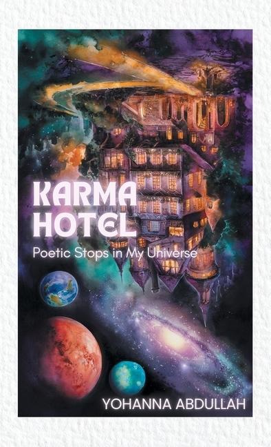 Karma Hotel: Poetic Stops in My Universe