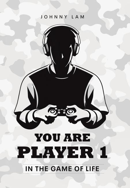 You Are Player 1: In the Game of Life