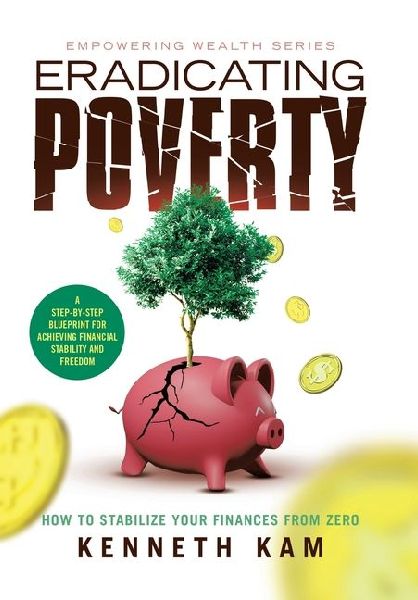Eradicating Poverty: How to Stabilize Your Finances From Zero