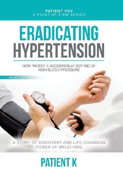 Eradicating Hypertension: How Patient K Accidentally Got Rid of High Blood Pressure