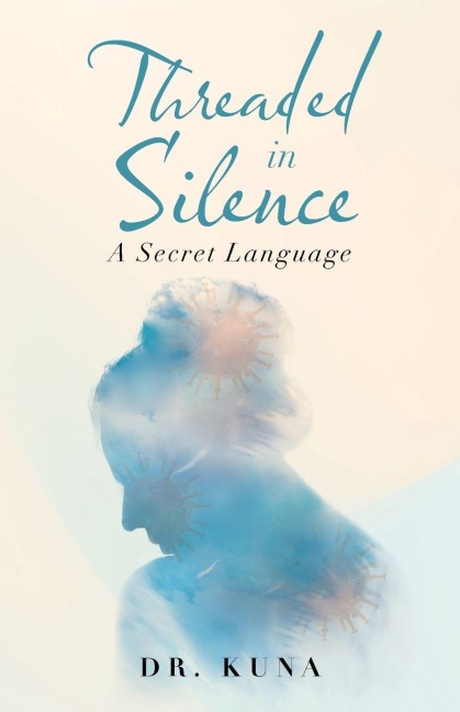 Threaded  in  Silence: A Secret Language