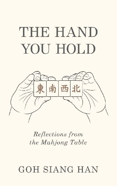 The Hand You Hold: Reflections from the Mahjong Table