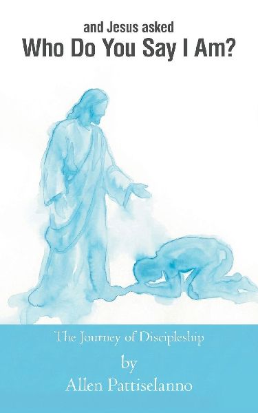 Who Do You Say I Am?: The Journey of Discipleship