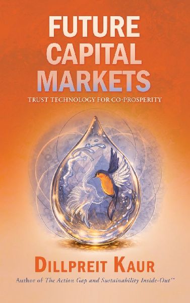Future Capital Markets: Trust Technology for Co-Prosperity