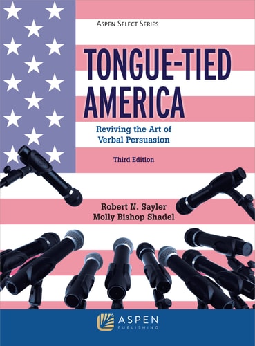 Tongue-Tied America Reviving the Art of Verbal Persuasion