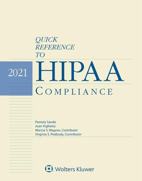 Quick Reference to HIPAA Compliance: 2021 Edition