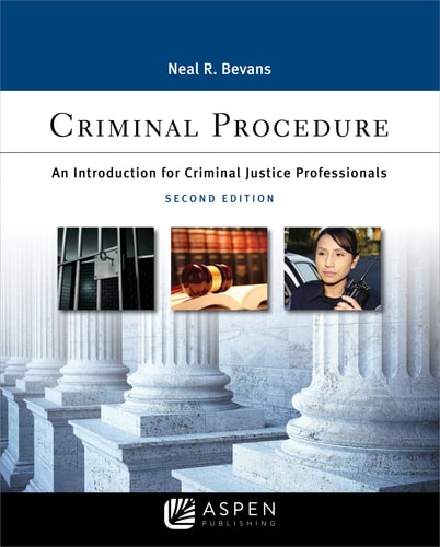 Criminal Procedure An Introduction for Criminal Justice Professionals