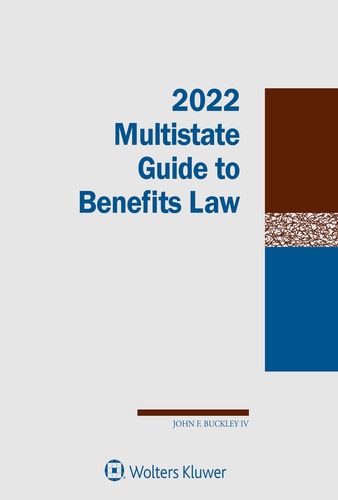 Multistate Guide to Benefits Law 2022 Edition