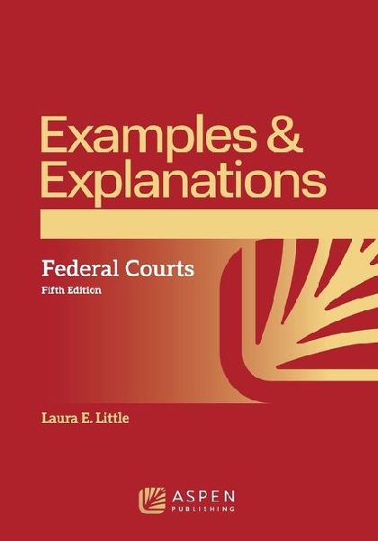 Examples & Explanations for Federal Courts