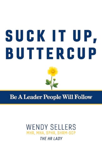 Suck It Up, Buttercup Be a Leader People Will Follow