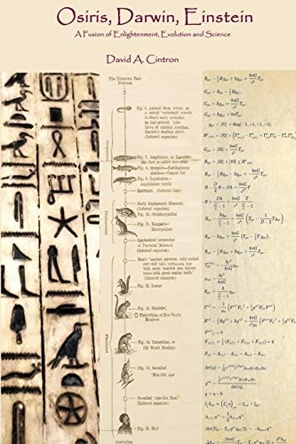 Osiris, Darwin, Einstein A Fusion of Enlightenment, Evolution and Science