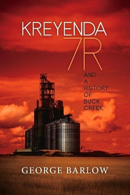 Kreyenda 7r: And a History of Buck Creek Volume 1