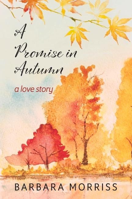 A Promise in Autumn: Volume 1
