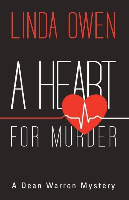 A Heart for Murder: A Dean Warren Mystery Volume 2