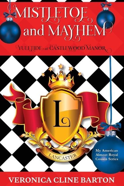 Mistletoe and Mayhem: Yuletide at Castlewood Manor Volume 4