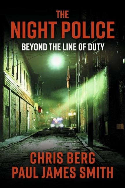 The Night Police: Beyond the Line of Duty Volume 1