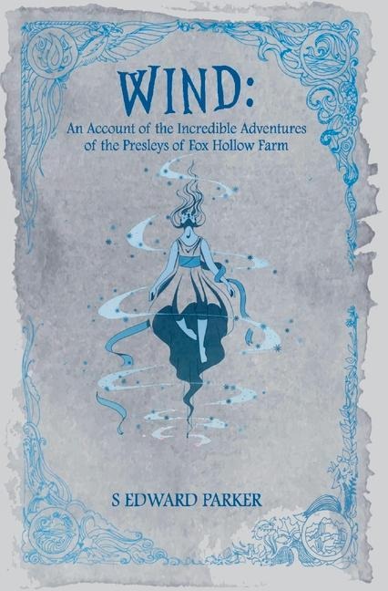 Wind: An Account of the Incredible Adventures of the Presleys of Fox Hollow Farm Volume 3