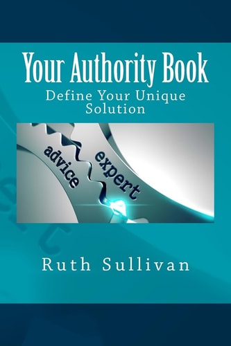 Your Authority Book Define Your Unique Solution
