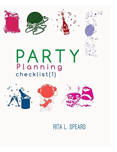 The Party Planning Ideas, Checklist, Budget, Bar& Menu for a Successful Party (Planning Checklist1)