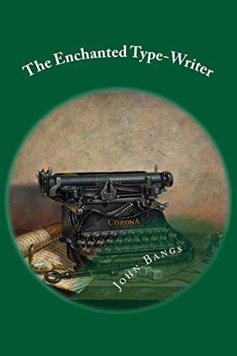The Enchanted Type-Writer Classic Literature