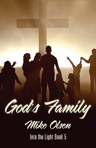 God's Family Into the Light Series Book 5