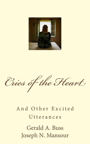 Cries of the Heart And Other Excited Utterances