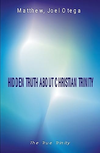 The Hidden Truth About Christian Trinity The True Trinity