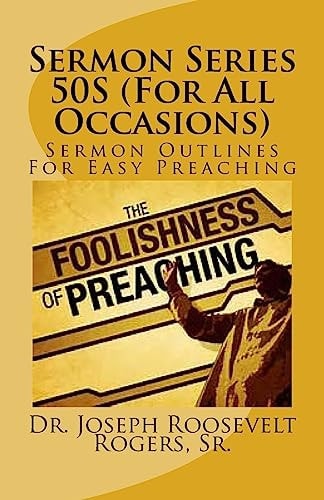 Sermon Series 50S (For All Occasions) Sermon Outlines For Easy Preaching