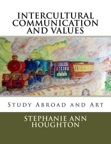 Intercultural Communication and Values Study Abroad and Art