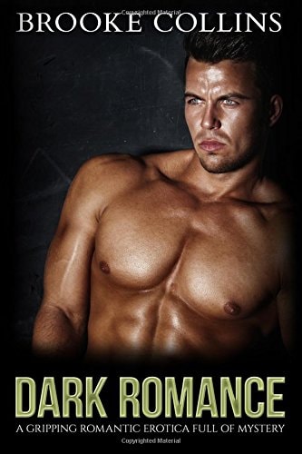 Dark Romance A Gripping Romantic Erotica Full of Mystery