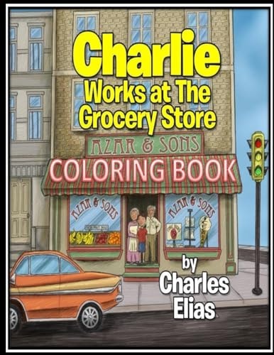 Charlie Works at The Grocery Store - Coloring Book