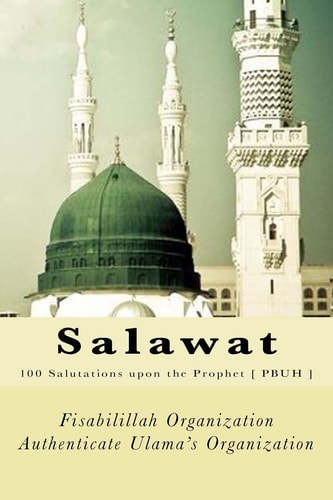 Salawat 100 Salutations Upon the Prophet [ PBUH ]