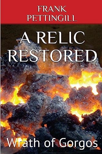 A Relic Restored Wrath of Gorgos