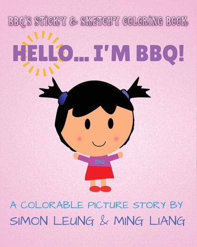 BBQ's Sticky and Sketchy Coloring Book: Hello... I'm BBQ! (a Colorable Picture Story)