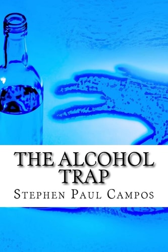 The Alcohol Trap Get a Life - Get Sober