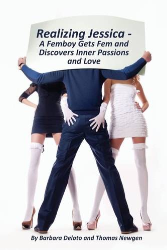 Realizing Jessica A Femboy Gets Fem and Discovers Inner Passions and Love