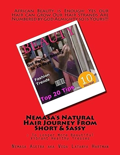 Nemasa's Natural Hair Journey from Short and Sassy : to Longer More Beautiful Vibrant Healthy Tresses