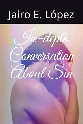 In-Depth Conversation about Sin