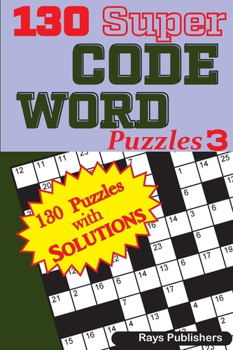 130 Super CODE WORD Puzzles
