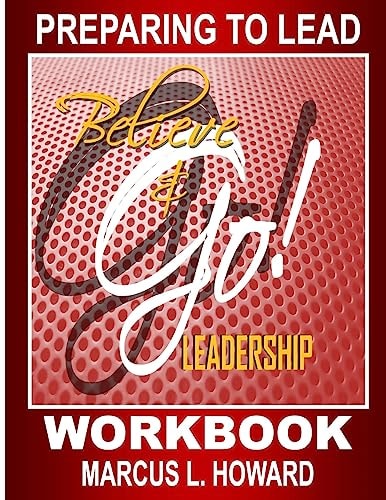 Believe & Go Leadership Workbook