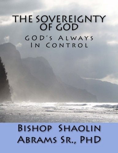 The Sovereignty of GOD GOD's Always In Control
