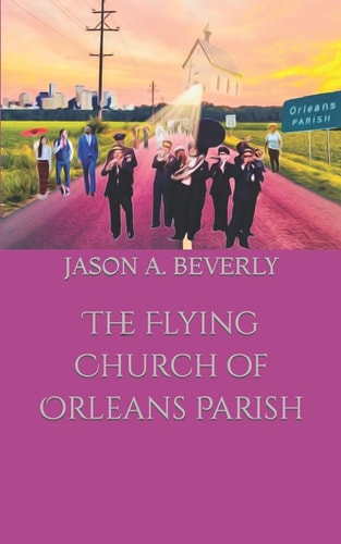 The Flying Church of Orleans Parish
