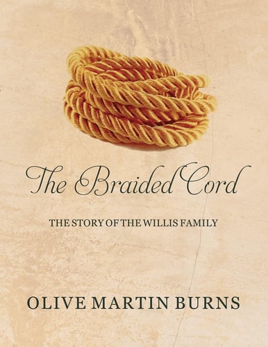 The Braided Cord The Story of the Willis Family