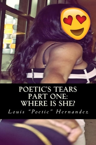 Poetic's Tears Part One : Where Is She?