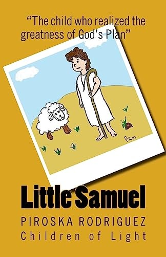 Little Samuel The Child Who Realized the Greatness of God's Plan