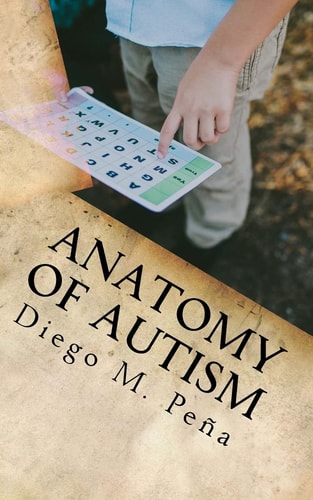 Anatomy of Autism A Pocket Guide for Educators, Parents, and Students
