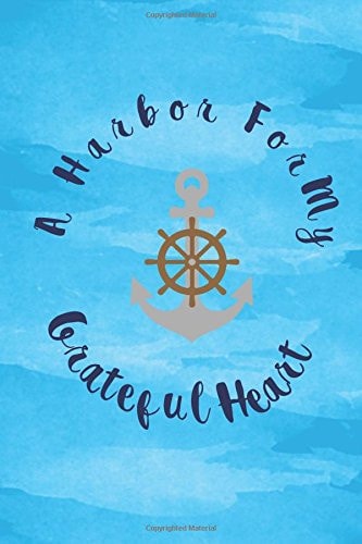 A Harbor for My Grateful Heart Thankful, Blessed, Christianity