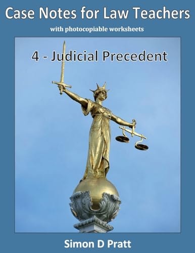 Case Notes for Law Teachers Judicial Precedent