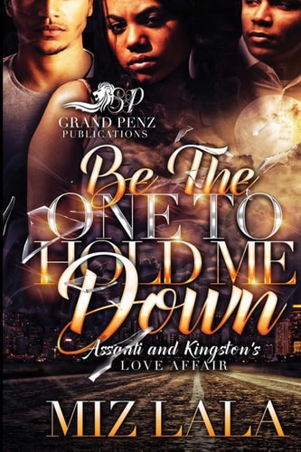 Be the One to Hold Me Down Assanti and Kingston's Love Affair